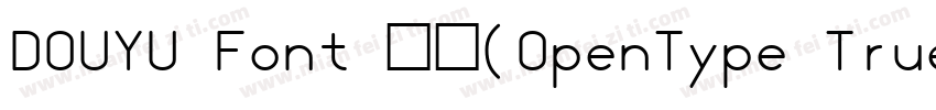 DOUYU Font 常规(OpenType TrueType)字体转换